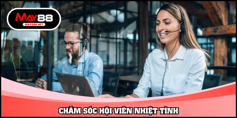 Chăm sóc hội viên nhiệt tình