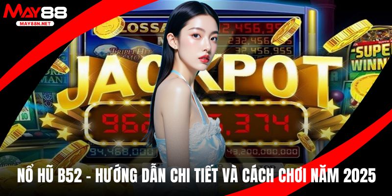 Nổ hũ B52